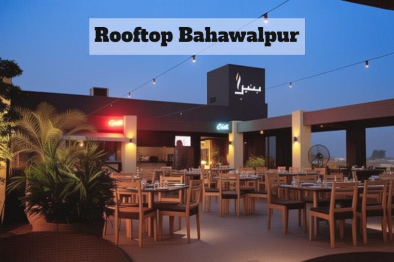 Rooftop Restaurants in Bahawalpur